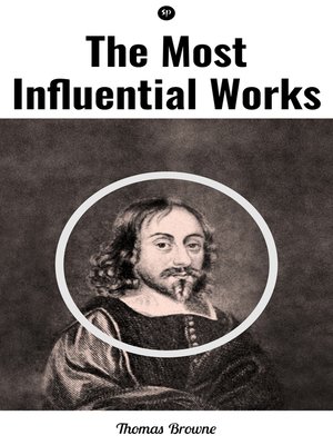 cover image of The Most Influential Works by Sir Thomas Browne